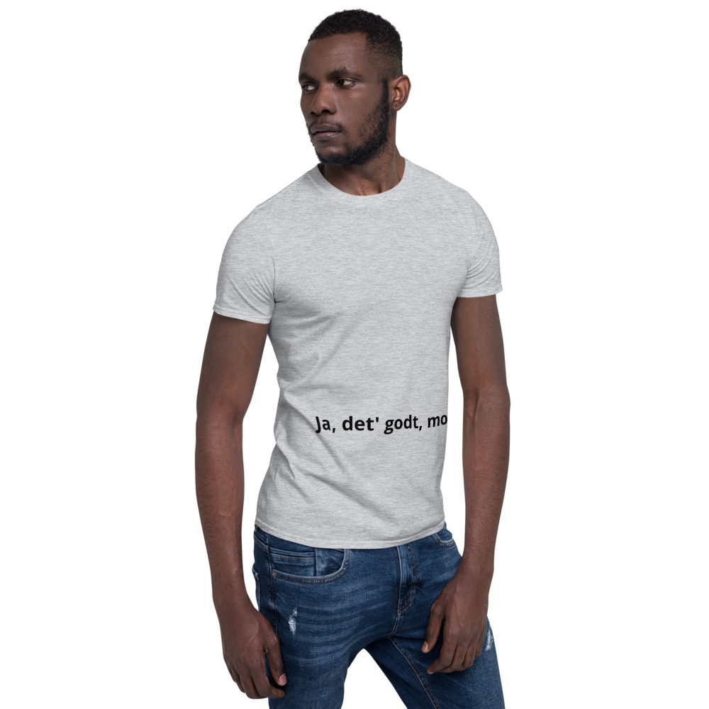 Ja, det' godt, mor! - Short-Sleeve Unisex T-Shirt - Billede 5