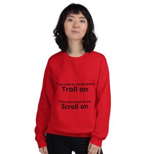 Troll on Scroll on - Unisex Sweatshirt